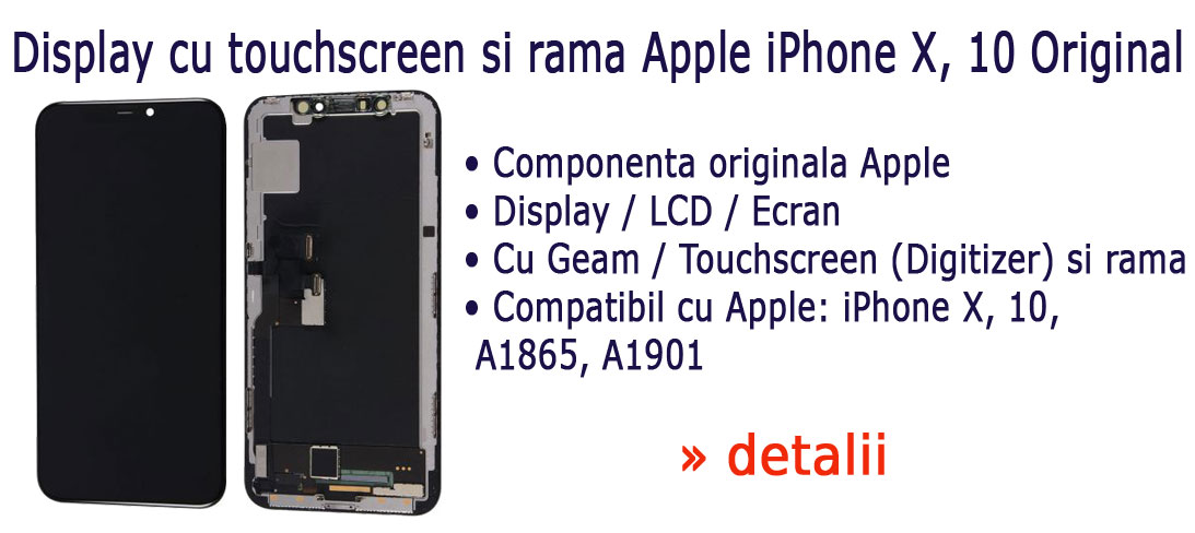 Pret display cu touchscreen si rama ORIGINAL APPLE pentru Apple iPhone X (10) modelele A1865 si A1901